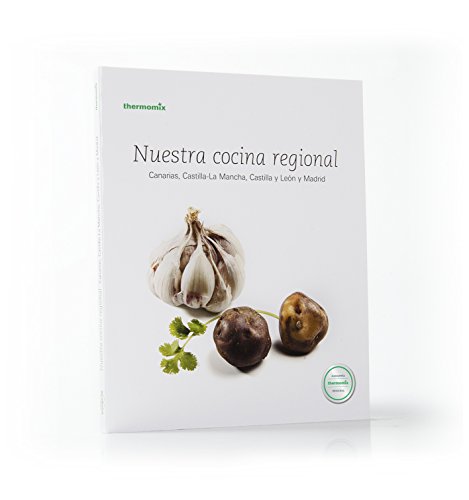 Nuestro Cocina Regional. Canarias, Castilla-La Mancha, Castilla y León y Madrid