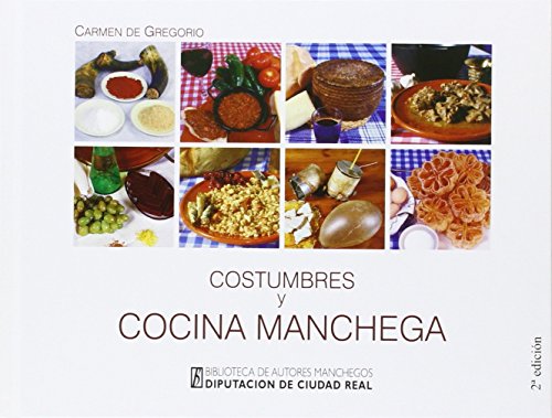 Costumbres y cocina manchega (2ª ed.) (Colección General)