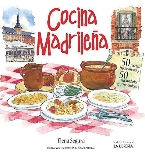 Cocina madrileña. 50 recetas tradicionales. 50 curiosidades gastronómicas (SIN...