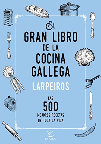 El gran libro de la cocina gallega: Las 500 mejores recetas de toda la vida (SIN...