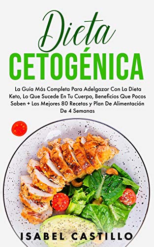 Dieta Cetogénica: La Guía Más Completa Adelgazar Con La Dieta Keto, Lo Que...