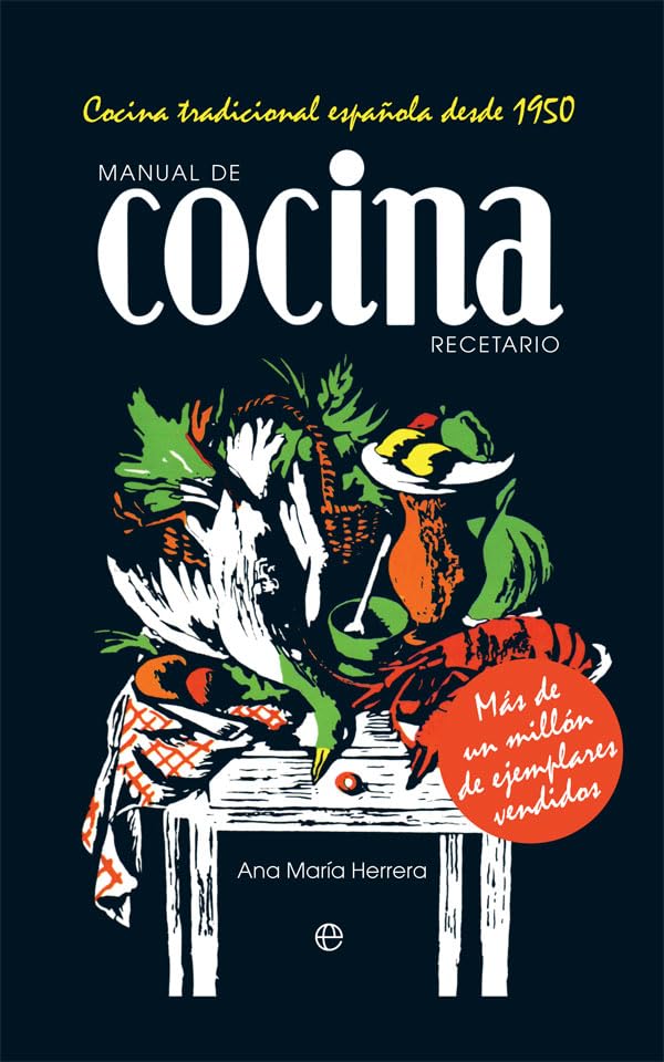 Manual de cocina. Recetario: Cocina tradicional española desde 1950 (Fuera de...