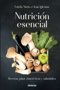Nutrición esencial Recetas plant-based ricas y saludables