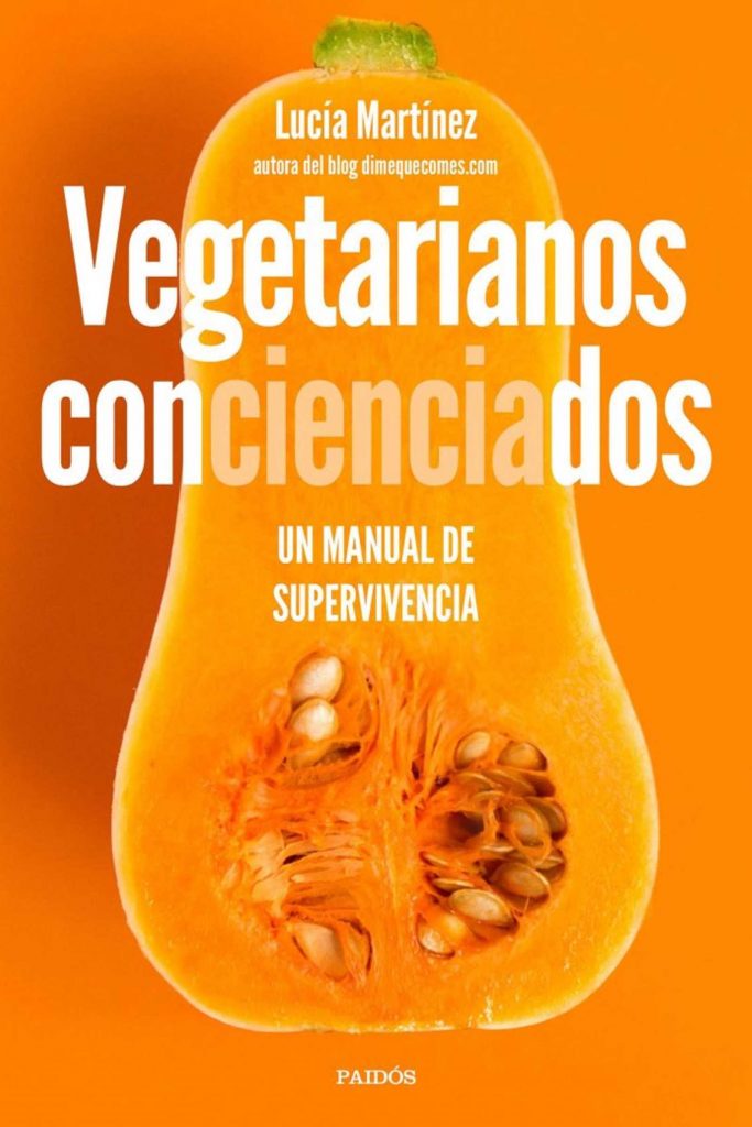Vegetarianos concienciados. Un manual de supervivencia